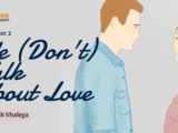 We (Don’t) Talk About Love – Chapter 2