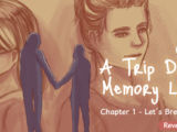 A Trip Down Memory Lane – Chapter 1: Let’s Break Up!