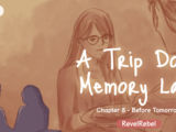 A Trip Down Memory Lane – Chapter 8: Before Tomorrow