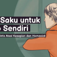 Rumus Praktis Mengatasi Homesick dan Kesepian saat Hidup Sendiri. Nggak Perlu Diratapi~