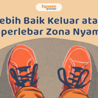 Keluar Zona nyaman atau Tetap Tinggal? Ada Jalan Tengah yang Bisa Jadi Pilihan Terbaik, lo!