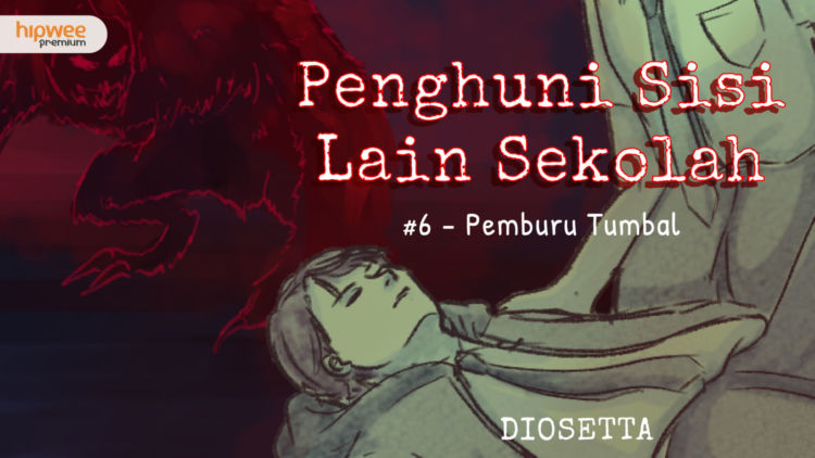 Penghuni Sisi Lain Sekolah #6 – Pemburu Tumbal