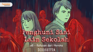 Penghuni Sisi Lain Sekolah #8 – Ratusan dari Mereka