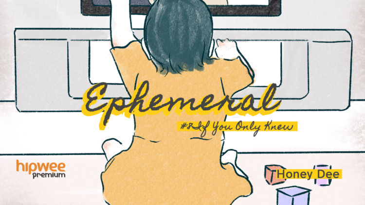 Ephemeral #8 – If You Only Knew