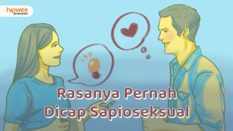 Dicap Sapioseksual dan Kadang Merendahkan Orang Lain, Aku Akhirnya Sadar dan Berbenah Diri