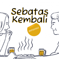 [Audio Drama] Sebatas Kembali – Episode 2