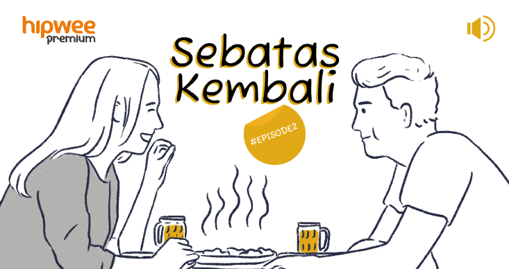 [Audio Drama] Sebatas Kembali – Episode 2