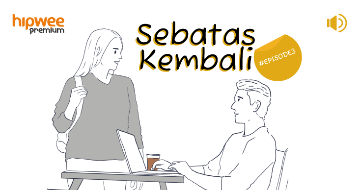 [Audio Drama] Sebatas Kembali – Episode 3