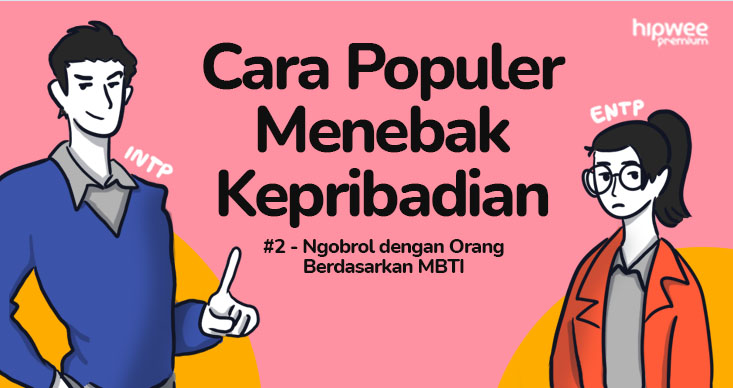 Kunci Komunikasi dengan Orang Sesuai 16 Tipe MBTI. Cakap Memahami, Nggak Gampang Menghakimi