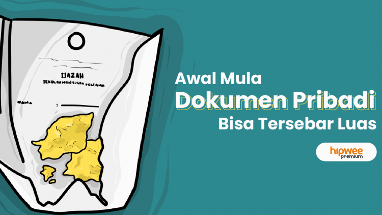 Menelusuri Jejak Dokumen Pribadi sampai Akhirnya Bisa Bocor, Awalnya Sepele…