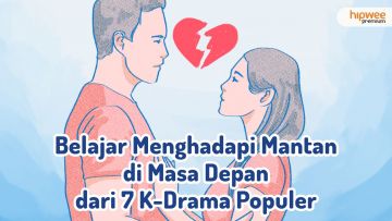 Rekomendasi 7 K-Drama tentang Menghadapi Mantan di Masa Depan. Begini, lo Jurusnya~