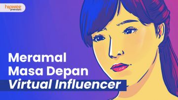 Meramal Potensi Virtual Influencer di Masa Depan. Akankah Menggeser Manusia Sungguhan?