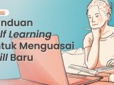 Panduan Realistis Self Learning untuk Kuasai Skill Baru. Cuma Perlu 20 Jam!