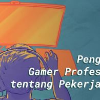 Pengakuan Gamer Profesional tentang Pekerjaannya. Seperti Apa Rutinitasnya?