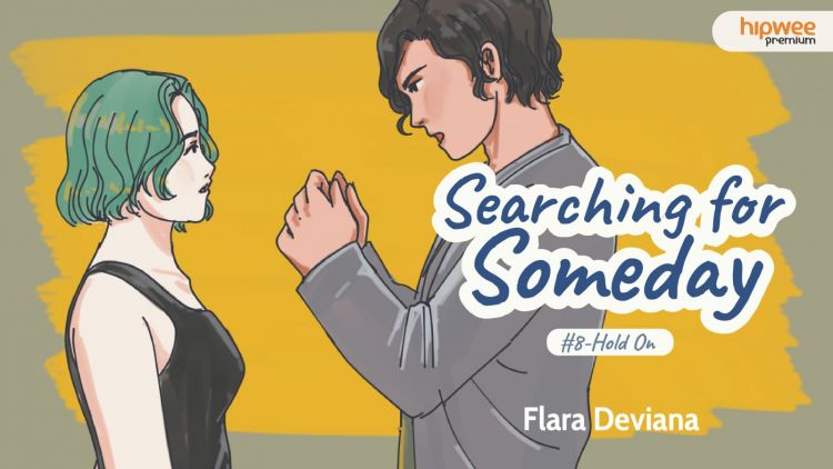 Searching for Someday #8 – Hold On