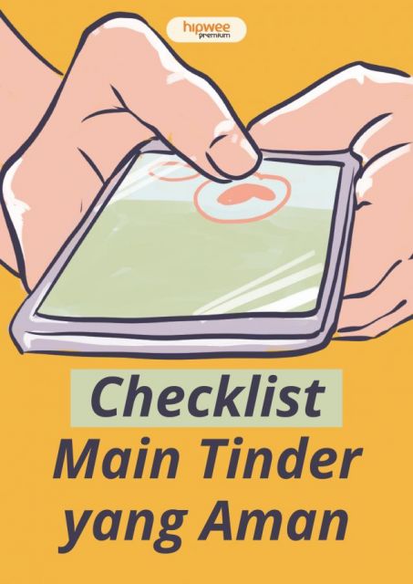 Checklist Main Tinder yang Aman. Ada Aturannya Kalau Mau Ketemuan!