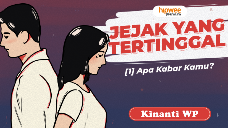 Jejak yang Tertinggal – [1] Apa Kabar Kamu?