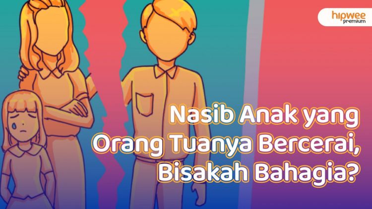 Curahan Hati Anak yang Orang Tuanya Bercerai: Lega, Nggak Ada Pertengkaran