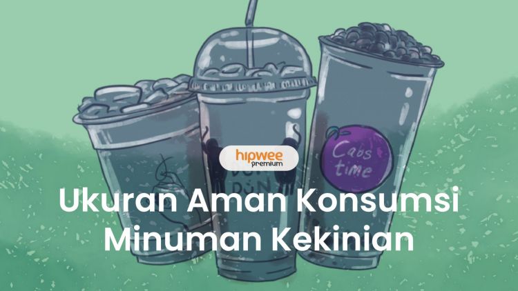 Ukuran Aman Konsumsi Minuman Kekinian, Berapa Maksimal Cup dalam Sebulan?