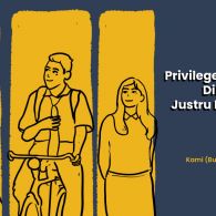 Privilege: Haruskah Dikutuk atau Justru Dirayakan?