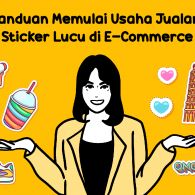 Panduan Memulai Jualan Stiker di E-commerce dan Hitungannya. Untung Jutaan!