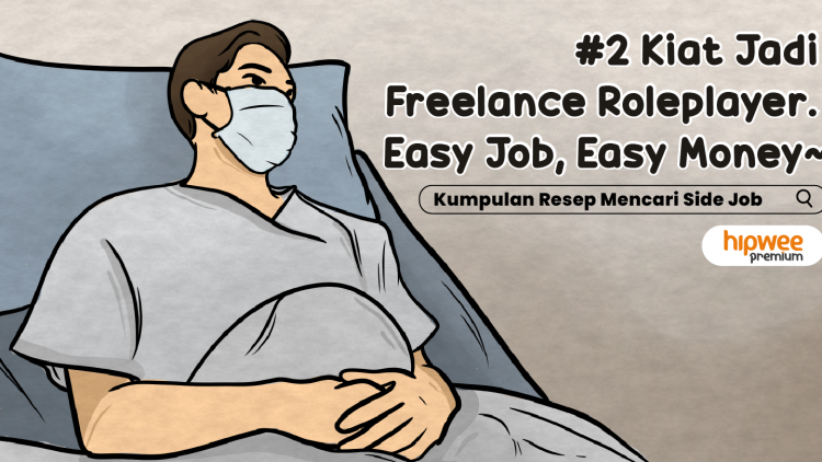 Kiat Jadi Freelance Roleplayer. Nggak Perlu Skill Khusus, Uang Ngalir Terus