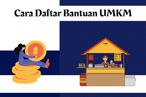 Cara Daftar Bantuan UMKM 2022 & Syaratnya