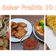 3 Menu Sahur Praktis, Siap dalam 10 Menit, Antitelat Sahur