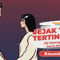 Jejak yang Tertinggal – [6] Sayang, Kita Harus Bicara.