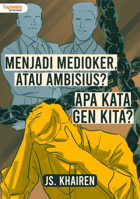 Menjadi Medioker, atau Ambisius? Apa Kata Gen Kita?