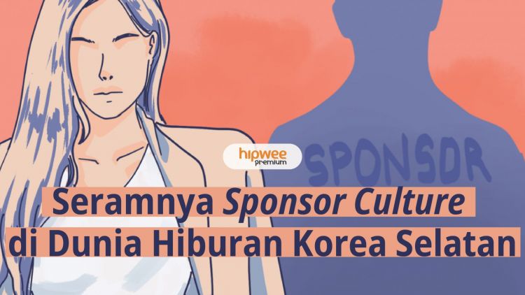 Seramnya Sponsor Culture dalam Industri Hiburan Korea Selatan. Siapa Mereka?