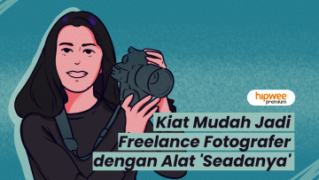 Kiat Mudah Jadi Freelance Fotografer dengan Alat Seadanya. Wah, Ternyata Bisa~