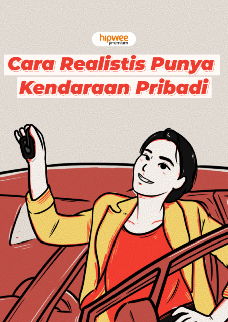 Cara Realistis Punya Kendaraan Pribadi. Pertimbangkan Bujet, Singkirkan Gengsi