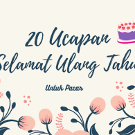 19+ Kata Ucapan Ulang Tahun untuk Pacar (Tidak Alay)