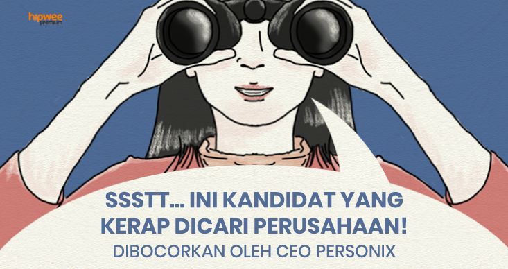 Ssst, Ini Bocoran Kandidat yang Kerap Dicari Perusahaan. Jangan sampai Kelewat!