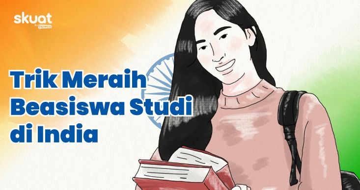 Penerima Beasiswa Studi di India Berbagi Trik. Kesempatan Besar yang Jarang Dilirik