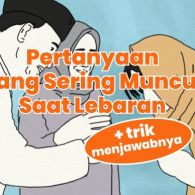 Kompilasi Pertanyaan yang Muncul Saat Lebaran. Ini Kunci Jawaban Biar Tetap Elegan