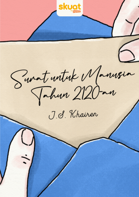 Surat untuk Manusia Tahun 2120-an