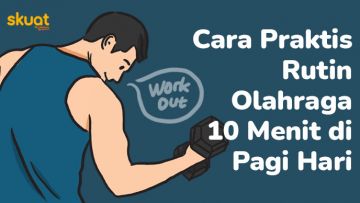 10 Menit Olahraga Pagi dengan Gerakan Simpel dan Ringan, Badan Bugar Seharian