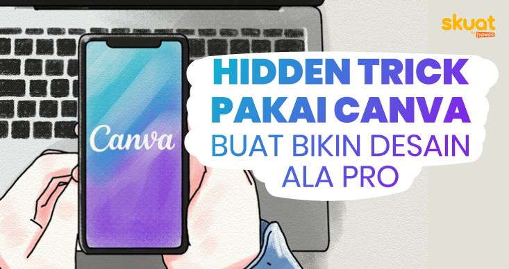 7 Rahasia Tersembunyi Bikin Desain di Canva, Hasilnya kayak Pakai Software Pro