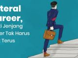 Mengenal Lateral Career, Berkembang di Pekerjaan Tanpa Naik Jabatan