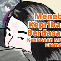 Menebak Kepribadian Seseorang dari Kebiasaannya Menonton Drama Korea. Kamu yang Mana?