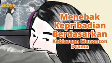 Menebak Kepribadian Seseorang dari Kebiasaannya Menonton Drama Korea. Kamu yang Mana?