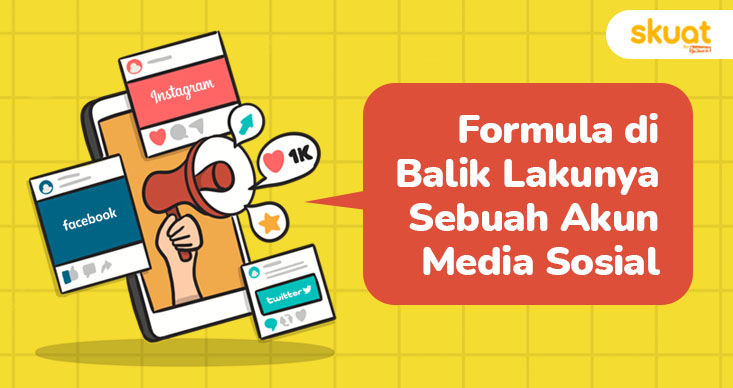 Membedah Formula Akun Media Sosial yang Laku. Kok Bisa Followers sampai Jutaan?