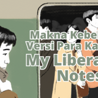 Belajar Makna Kebebasan dari Para Karakter My Liberation Notes. Semua tentang Penerimaan