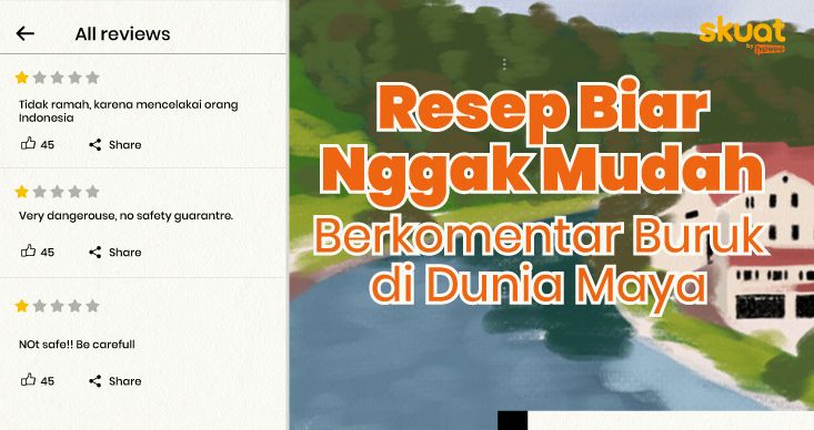 Resep Biar Nggak Gampang Berkomentar Buruk di Dunia Maya. Kendalikan Diri, Yuk!