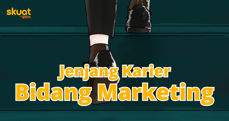 Jenjang Karier Marketing, Gaji, hingga Mitos yang Melingkupinya. Apakah Kamu Orang yang Cocok?