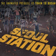 Seoul Station, Film Prekuel Train to Busan Versi Animasi