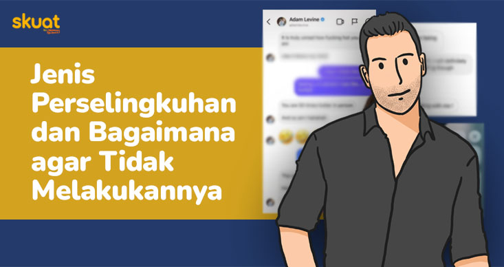 Cuma Chat Dianggap Selingkuh? Ini Jenis Perselingkuhan dan Cara agar Tak Melakukannya