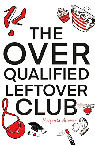 The Over Qualified Leftover Club